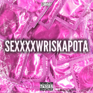 TOMMY - SEXXXWRISKAPOTA