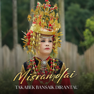 Takabek Bansaik Dirantau by Misramolai