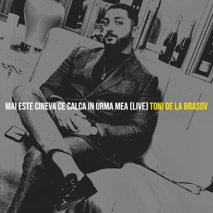 mai este cineva ce calca in urma mea - Live