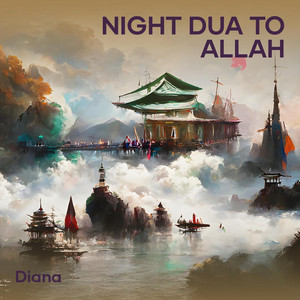 Night Dua to Allah by Diana