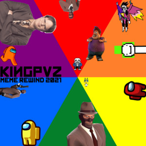 Meme Rewind 2021 by Kingpvz