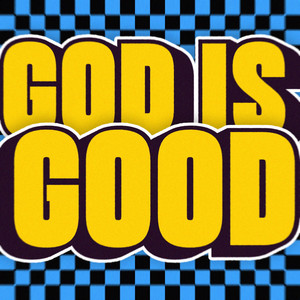 God Is Good