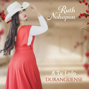 RUTH NOHAPON - A Tu Lado Duranguense