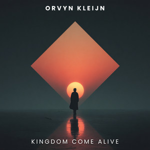 Kingdom Come Alive by Orvyn Kleijn