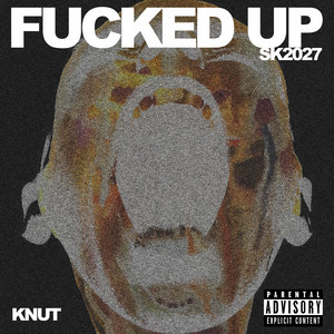 FUCKED UP (SK2027)