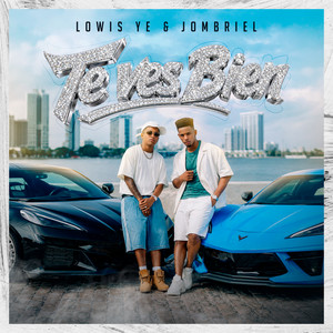 TE VES BIEN by Lowis Ye, Jombriel