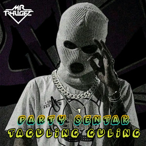 Mr Phugez - Party Sentak Taguling Guling