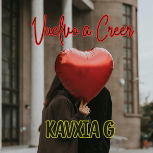 Vuelvo a Creer by Kavxia G