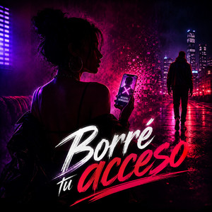Borré tu acceso by ZAIRA V