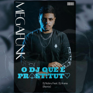 Dj nobru cwb - Mega funk Dj Arana