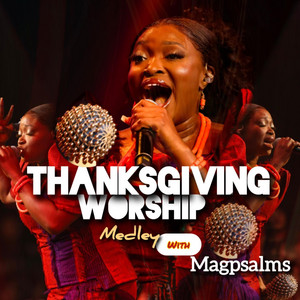 THANKSGIVING WORSHIP MEDLEY