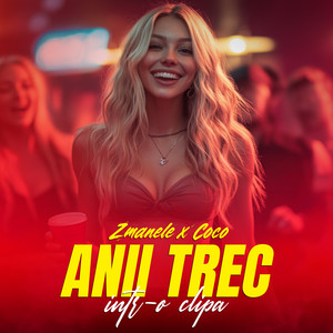 Anii Trec by Zmanele, Coco