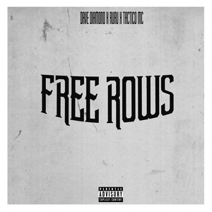 Free Rows by Dave Diamond, Ruru, Táctico MC