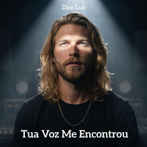 Tua Voz Me Encontrou by Zion Luz