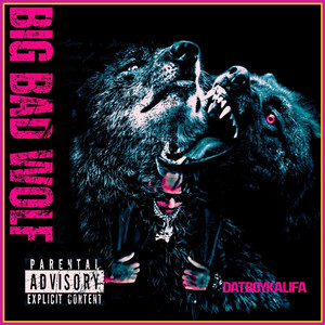Big Bad Wolf by Datboykalifa