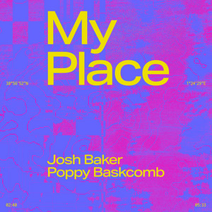 My Place - Extended Mix by Josh Baker, Poppy Baskcomb
