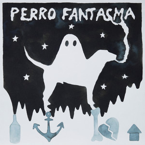 Perro Fantasma by Perro Fantasma