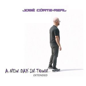 A New Day In Town - Extended by José Côrte-Real
