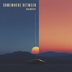 Somewhere Between by Malmkvist