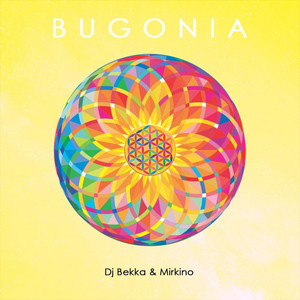 Bugonia by Dj Bekka & Mirkino