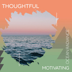 zZz Thoughtful Motivating Ocean Radiance zZz album