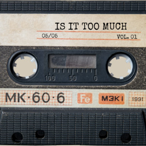 Is It Too Much by Zay Jackson