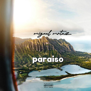 paraiso by Miguel MRTNZ