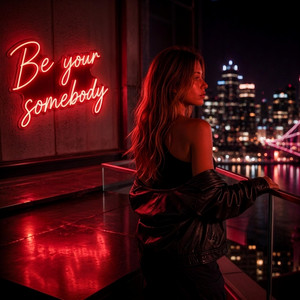 Be your somebody by Alyce Walker, SULESKI.