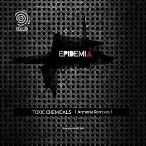 Toxic Chemicals (Armenia Remixes)