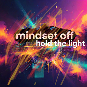 Hold the light by MINDSET OFF