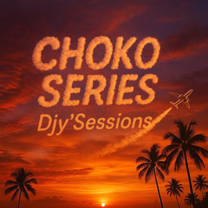 Djy'Sessions - CHOKO2 (feat. Djy nts4ko)