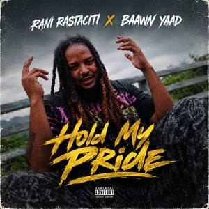 Hold My Pride by Rani Rastaciti, Baawn Yaad