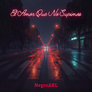 El Amor Que No Supimos by NegroARL