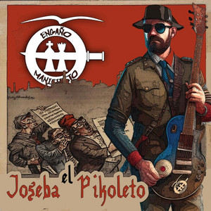 Joseba el Pikoleto by Engaño Manifiesto