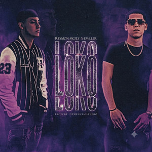 Loko by Reymon Mc’Fly, EM-Ller