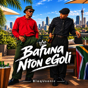 Bafuna Nton Egoli - Exclusive Mix by BlaqUsonic