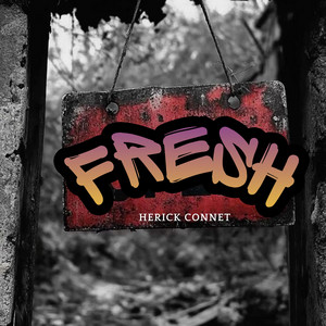 MUY FRESH by HERICK CONNET