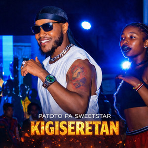 Patoto Pa Sweetstar - Kigiseretan