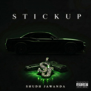 Stickup by Shudh Jawanda
