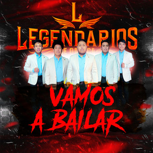Legendarios De Oaxaca - Vamos a bailar