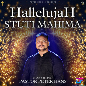 Hallelujah Stuti Mahima by Peter Hans