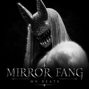 MIRROR FANG by MN Beats