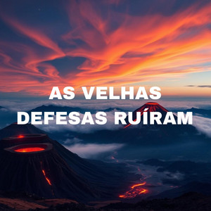 As Velhas Defesas Ruíram by Kaweren Alemer