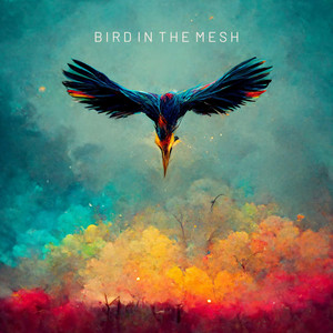 Bird in the Mesh
