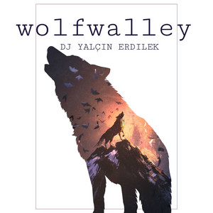 Wolf Walley by DJ Yalçın Erdilek