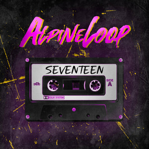 Seventeen - Original Mix by Alpine Loop