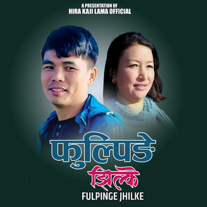 Hira Kaji Lama - Fulpinge Jhilke