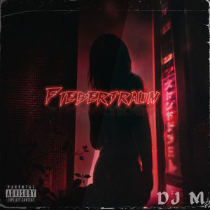 Fiebertraum by DJ M