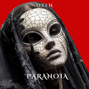 Paranoia by OXEN