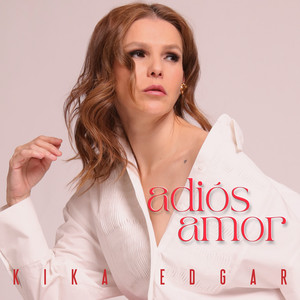 Kika Edgar - Adiós amor